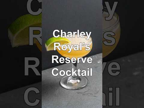 How To Make A Charley Royal's Reserve Cocktail